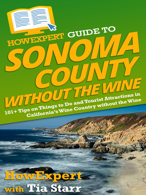 Title details for HowExpert Guide to Sonoma County without the Wine by HowExpert - Available